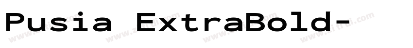 Pusia ExtraBold字体转换